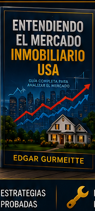 Entendiendo el Mercado Inmobiliario USA - Edgar Gurmeitte